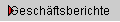 Gesch�ftsberichte